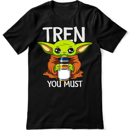 Μπλουζάκι Tren You Must